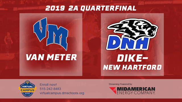 2019 2A Basketball Quarter Finals: Van Meter vs. Dike-New Hartford