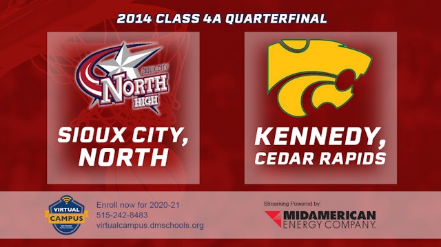 2014 4A Basketball Quarter Finals: Sioux City, North vs. Cedar Rapids, Kennedy