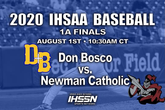 2020 1A Baseball Finals: Newman vs. Don Bosco