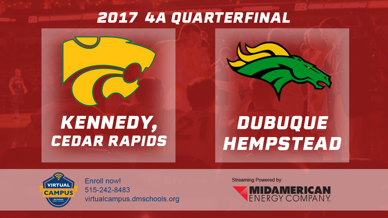Basketball: 2017, Class 4A Quarterfinals - CR Kennedy vs. Dubuque, Hempstead
