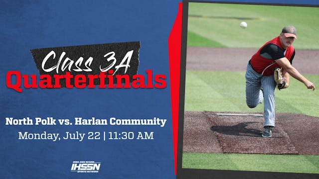 '24 Baseball - 3A Quarterfinal - North Polk vs. Harlan Community (AR)