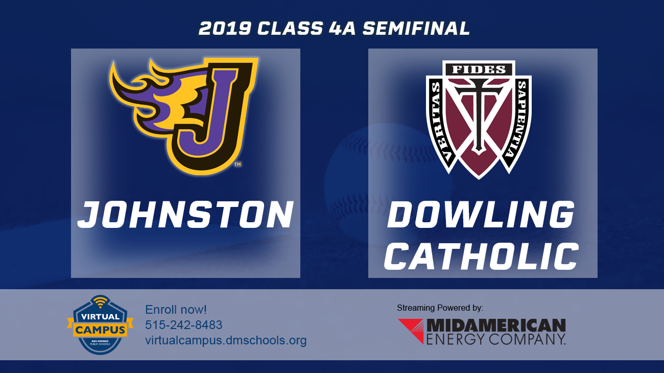 Baseball: 2019, Class 4A Semifinals - Johnston vs. Dowling Catholic 