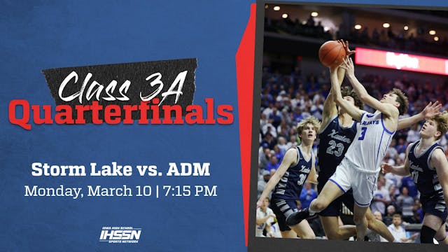 Basketball '25, Class 3A QTR: Storm Lake vs. ADM - 03/11/2025, 02:10:58