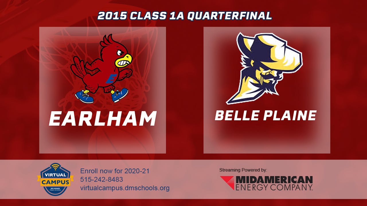 2015 1A Basketball Quarter Finals Earlham vs. Belle Plaine Iowa High