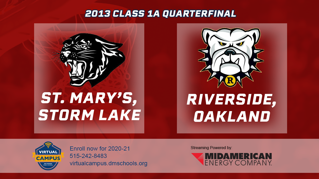 Basketball: 2013, Class 1A Quarterfinals - St. Mary's Storm Lake vs. Riverside