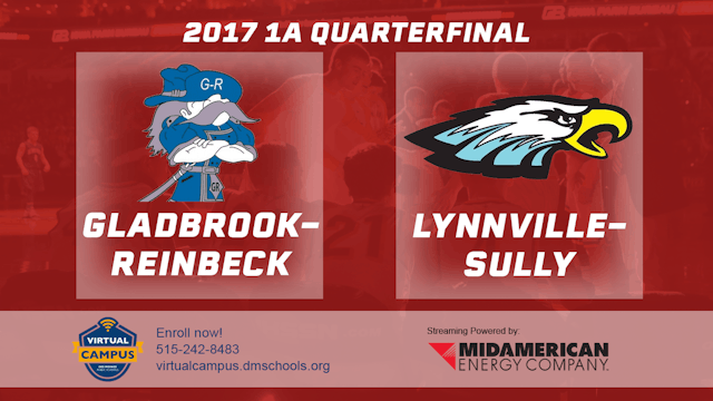 2017 1A Basketball Quarter Finals: Gladbrook-Reinbeck vs. Lynnville-Sully