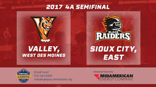 2017 4A Basketball Semi Finals: Valley, West Des Moines vs. Sioux City, East