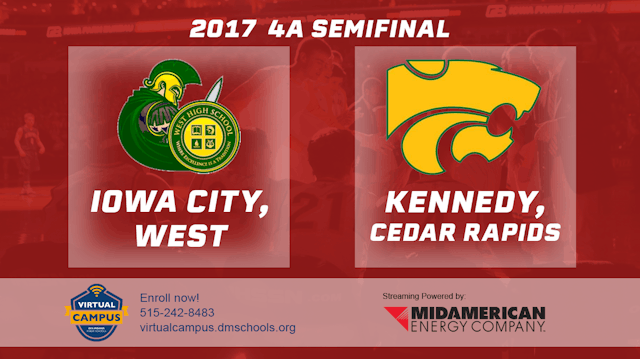 2017 4A Basketball Semi Finals: Iowa City, West vs. Cedar Rapids, Kennedy