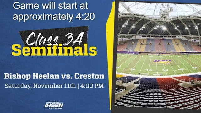 Football '23 3A Semifinal - Bishop Heelan vs. Creston (CF)