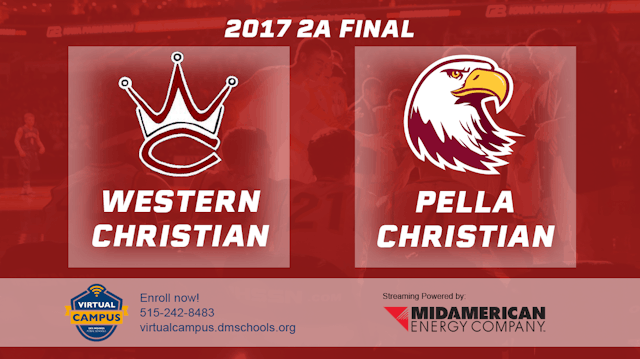2017 2A Basketball Finals: Western Christian, Hull vs. Pella Christian