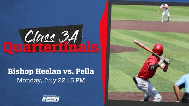 '24 Baseball - 3A Quaraterfinal - Bishop Heelan vs. Pella (AR)