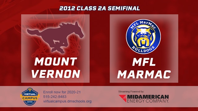 2012 2A Basketball Semi Finals: Mount Vernon vs. MFL MarMac