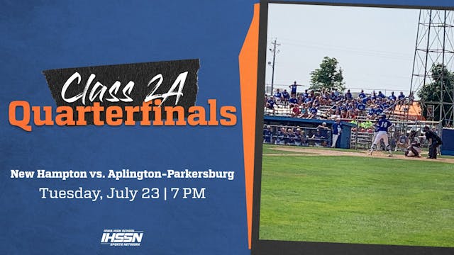 '24 Baseball -  2A Quarterfinal - New Hampton vs. Aplington-Parkersburg (AR)