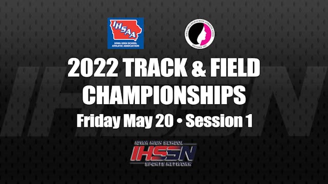 2022 Co-Ed State Track Championships Day 2 Session 1