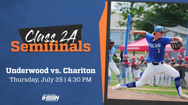 '24 Baseball - 2A Semifinal - Underwood vs. Chariton (AR)