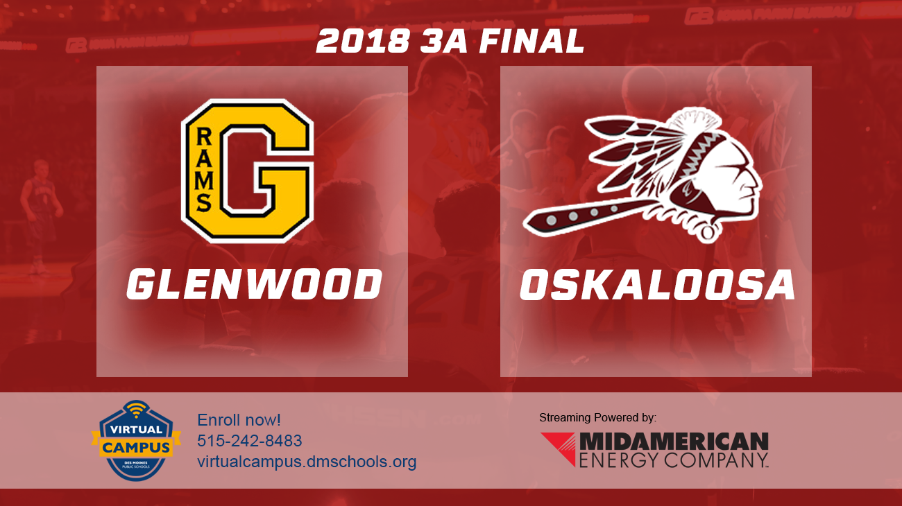 Basketball: 2018, Class 3A Finals - Glenwood vs. Oskaloosa