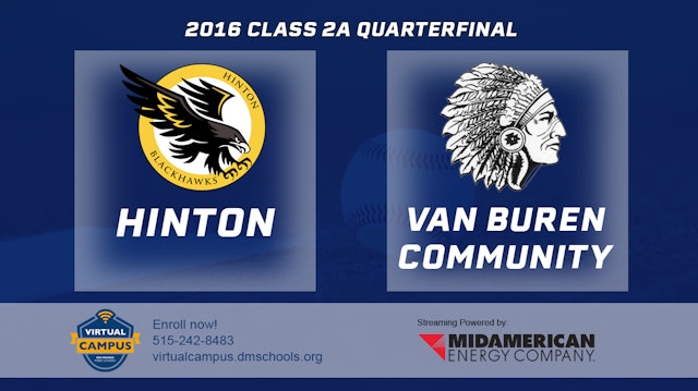 2016 2A Baseball Quarter Finals: Hinton vs. Van Buren Community