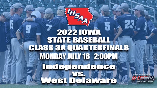 2022 Class 3A Baseball Quarter Finals: Independence vs. West Delaware