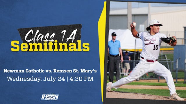 '24 Baseball - 1A Semifinal - Newman Catholic vs. Remsen St. Mary's (AR)