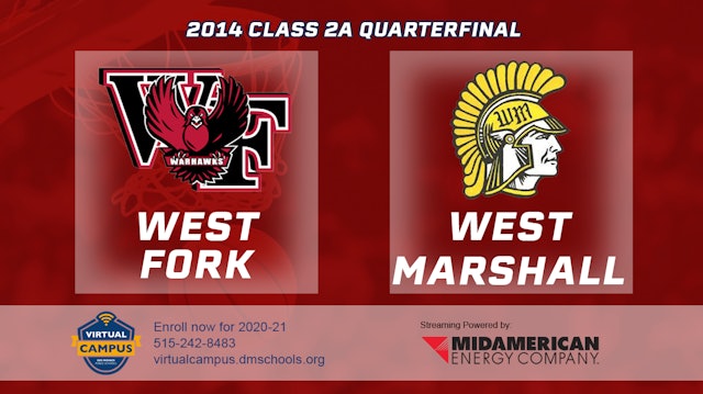 2014 2A Basketball Quarter Finals: West Fork vs. West Marshall