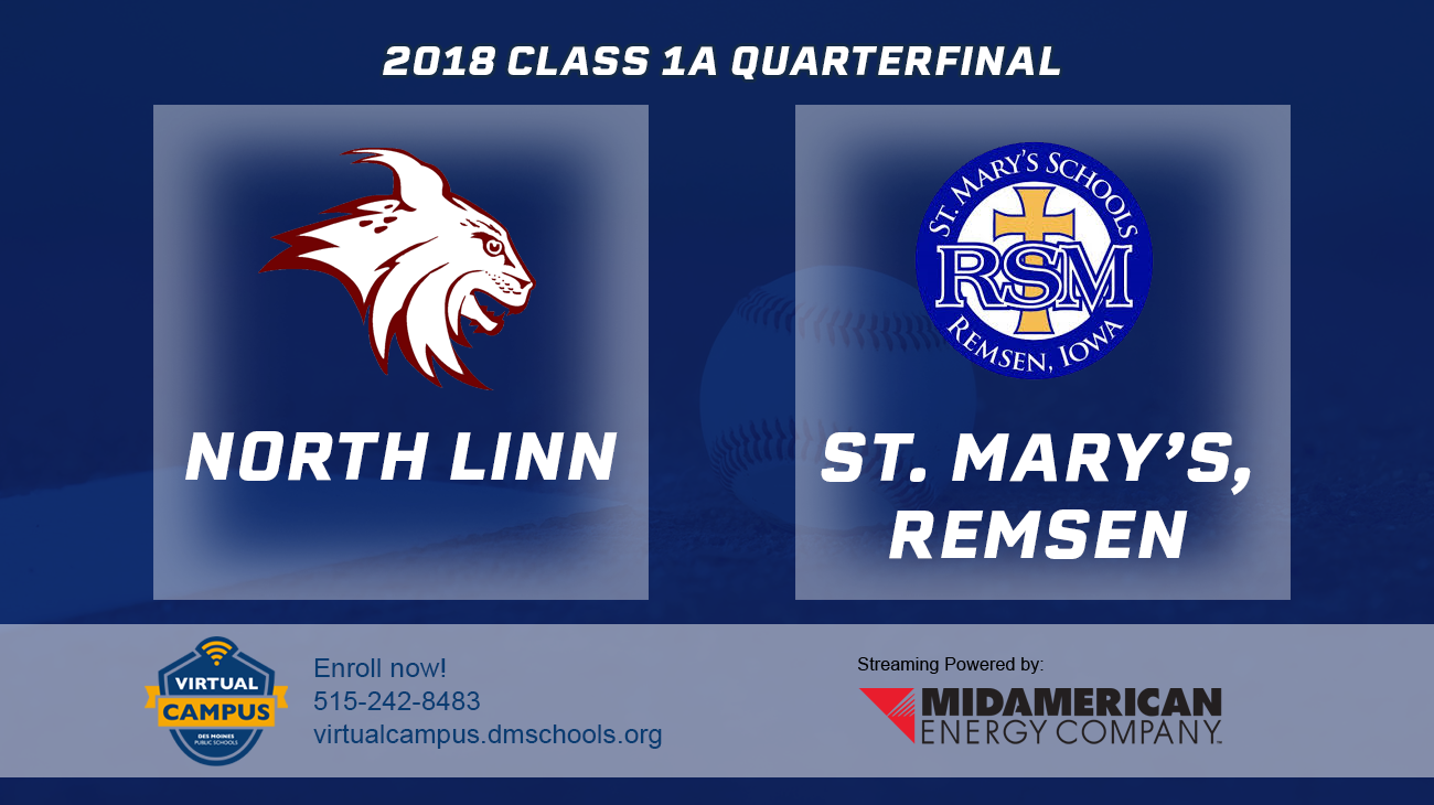 Baseball: 2018, Class 1A Quarterfinals - North Linn vs. St. Mary's, Remsen 