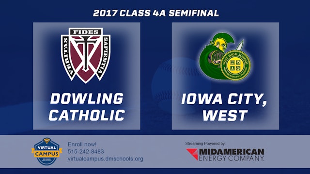 2017 4A Baseball Semi Finals: Dowling Catholic, WDM vs. Iowa City, West