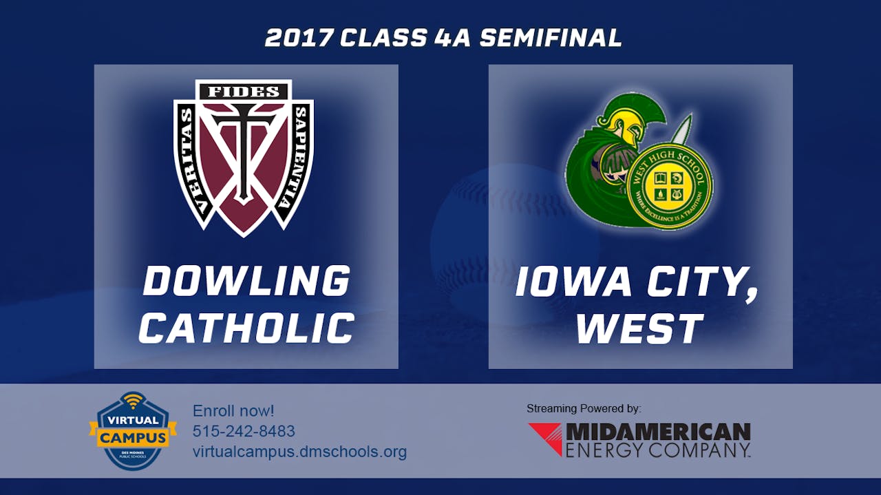 2017-4a-baseball-semi-finals-dowling-catholic-wdm-vs-iowa-city-west-iowa-high-school