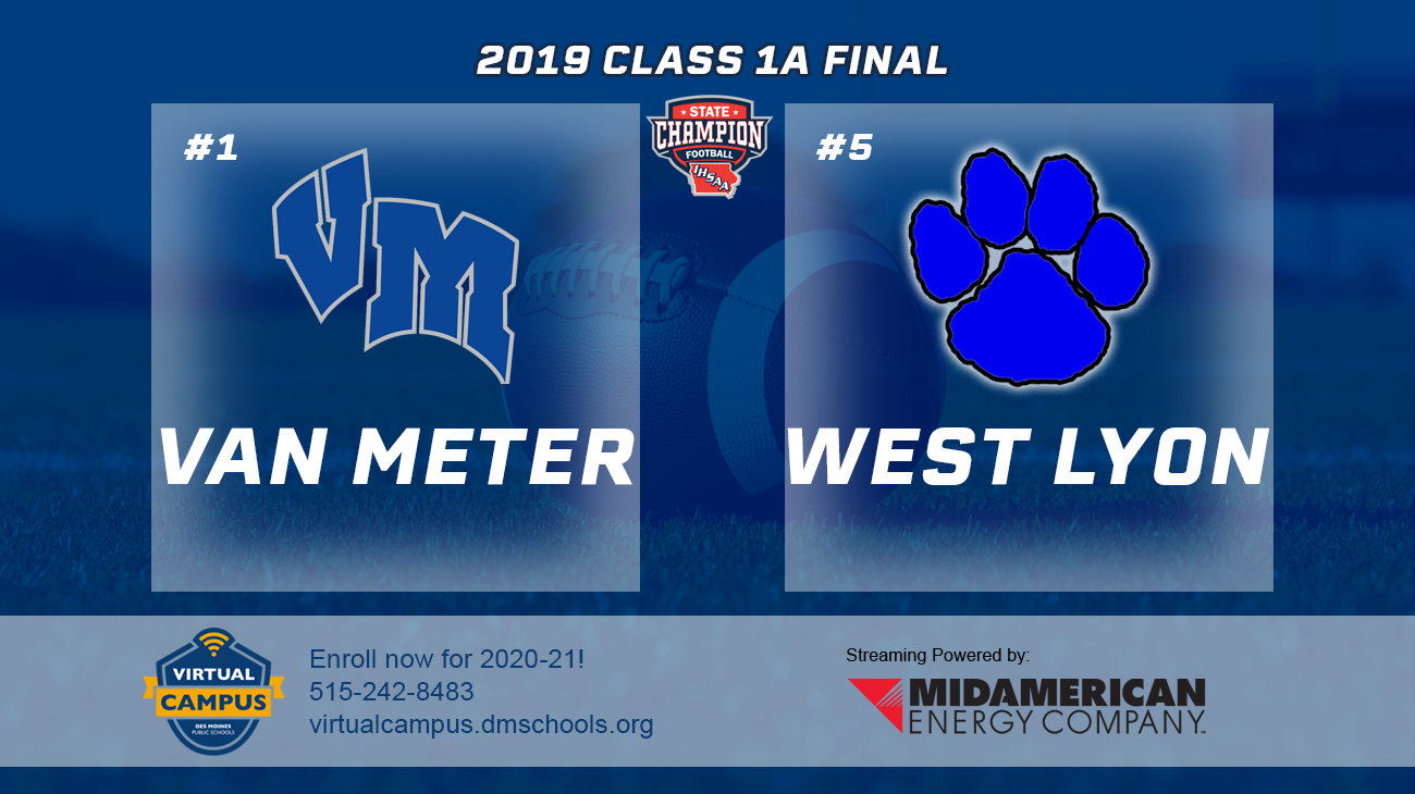 Football: 2019, Class 1A Finals - Van Meter vs. West Lyon 