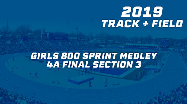 2019 4A Track & Field Girls Finals: 8...