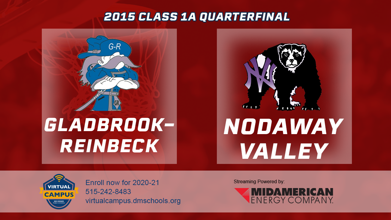 Basketball: 2015, Class 1A Quarterfinals - Gladbrook-Reinbeck vs. Nodaway Valley