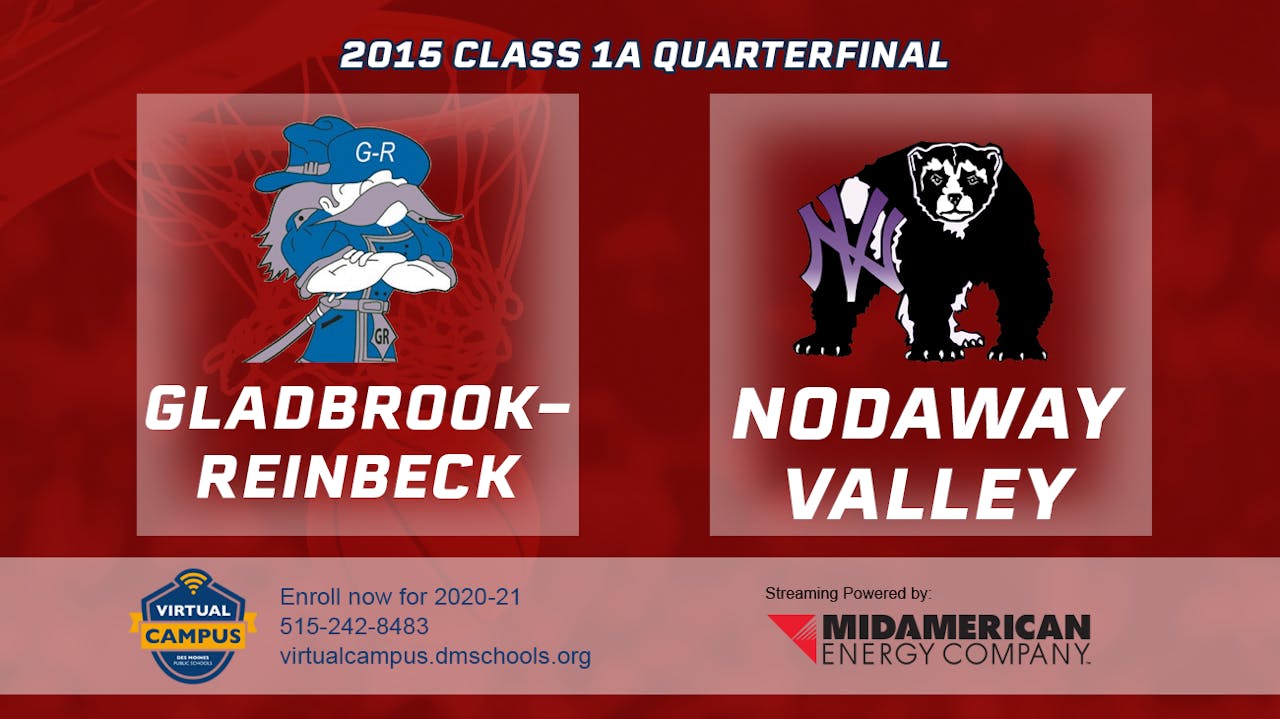2015 1A Basketball Quarter Finals GladbrookReinbeck vs. Nodaway