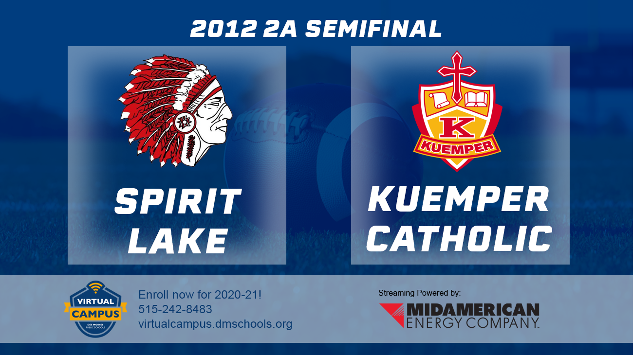 Football: 2012, Class 2A Semifinals - Spirit Lake vs. Kuemper Catholic