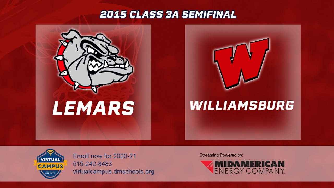 2015 3A Basketball Semi Finals Lemars vs. Williamsburg Iowa High