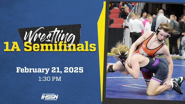 Class 1A Wrestling Semifinals