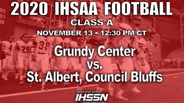 2020 Class A Football Semi Finals: Gr...