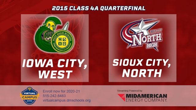 2015 4A Basketball Quarter Finals: Iowa City, West vs. Sioux City, North