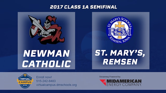 2017 1A Baseball Semi Finals: Newman Catholic, Mason City vs. St. Mary's, Remsen
