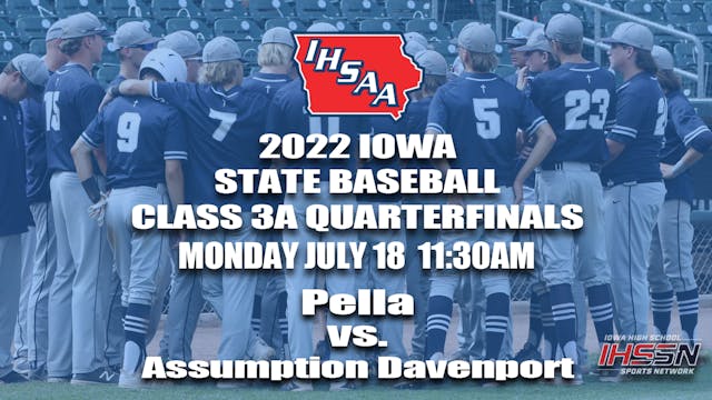 2022 Class 3A Baseball Quarter Finals: Pella vs. Davenport Assumption