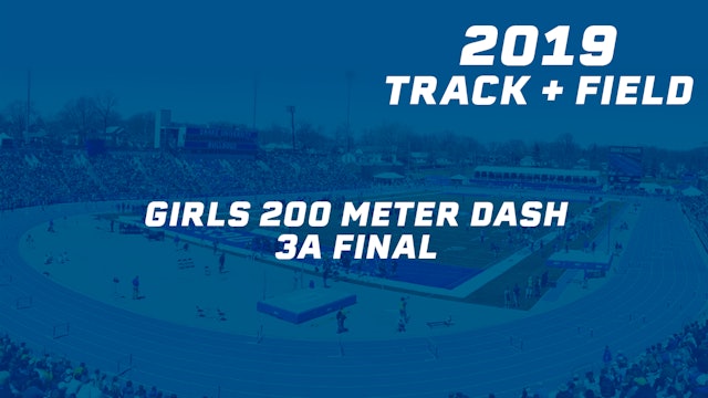 2019 3A Track & Field Girls Finals: 200 Meter Dash