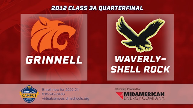 2012 3A Basketball Quarter Finals: Grinnell vs. Waverly-Shell Rock