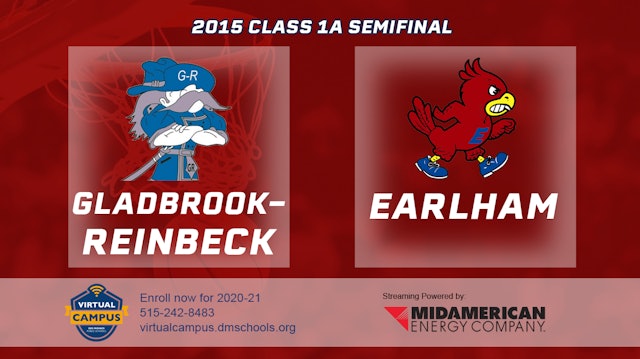 2015 1A Basketball Semi Finals: Gladbrook-Reinbeck vs. Earlham