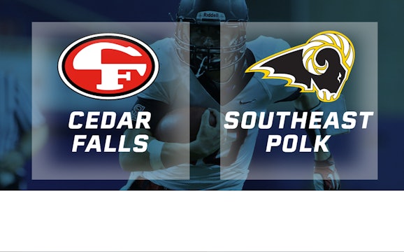 2018 4A Football Semi Finals: Cedar Falls vs. Southeast Polk