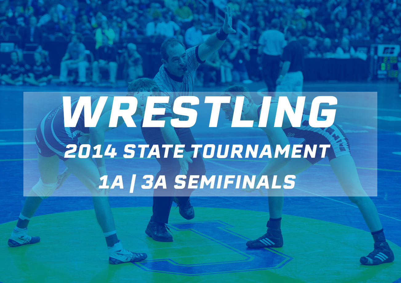 Wrestling: 2014, Class 1A+3A Semifinals