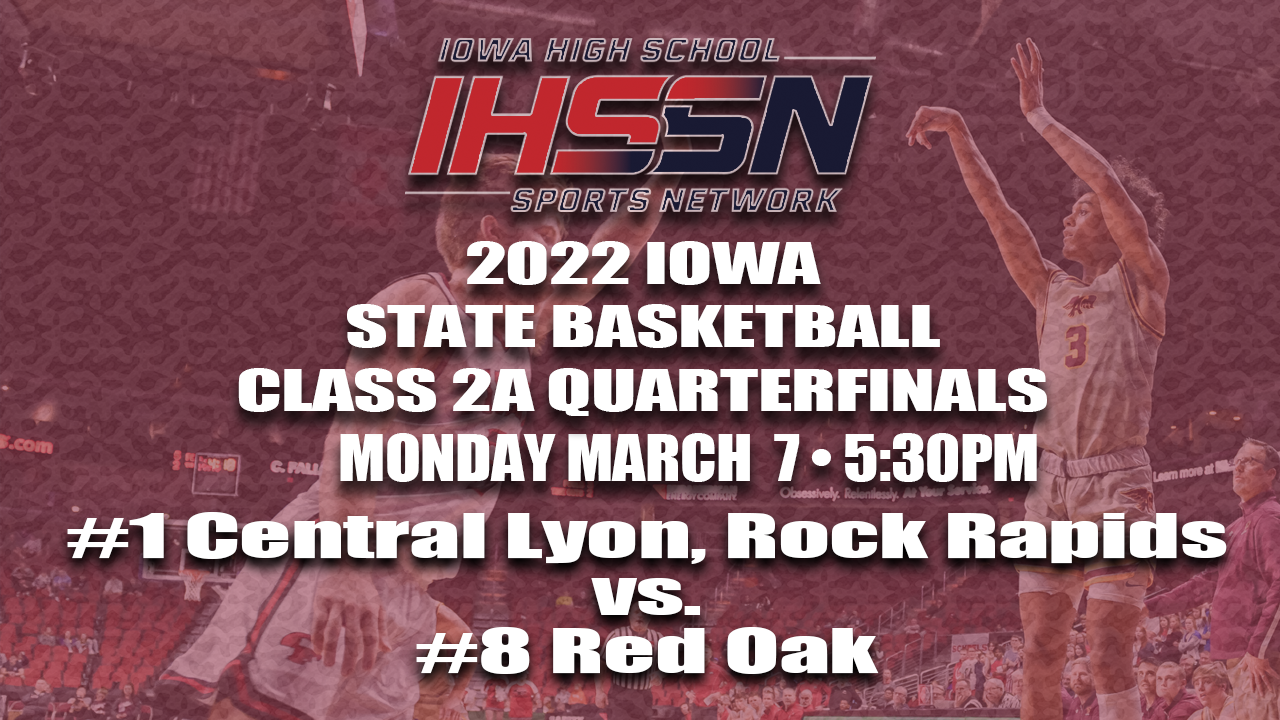 2022 2A Basketball Quarter Finals - Central Lyon vs. Red Oak