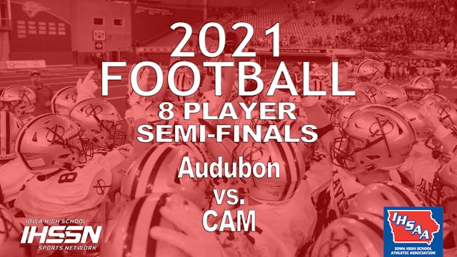 2021 8 PLAYER FOOTBALL SEMI FINALS: AUDUBON VS. CAM