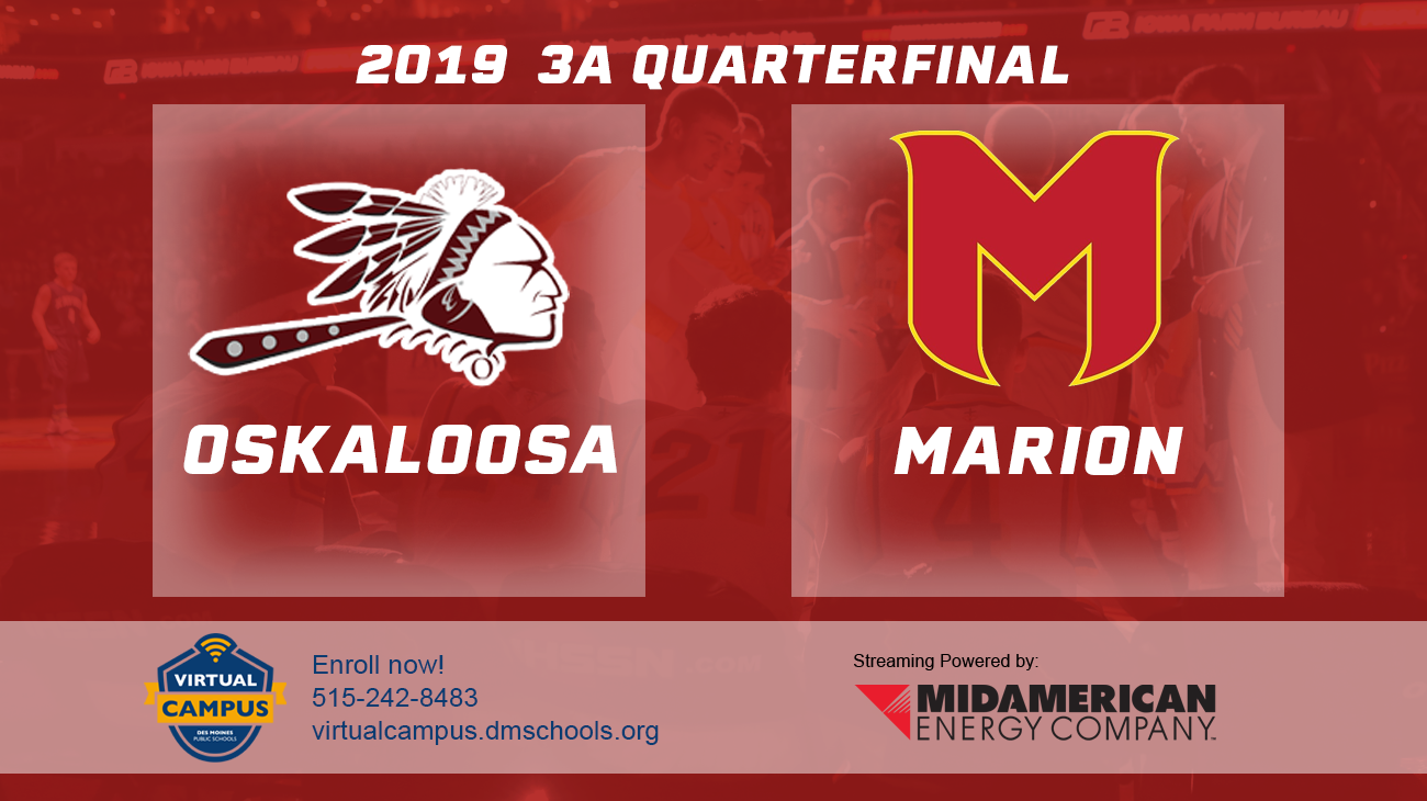 Basketball: 2019, Class 3A Quarterfinals - Oskaloosa vs. Marion