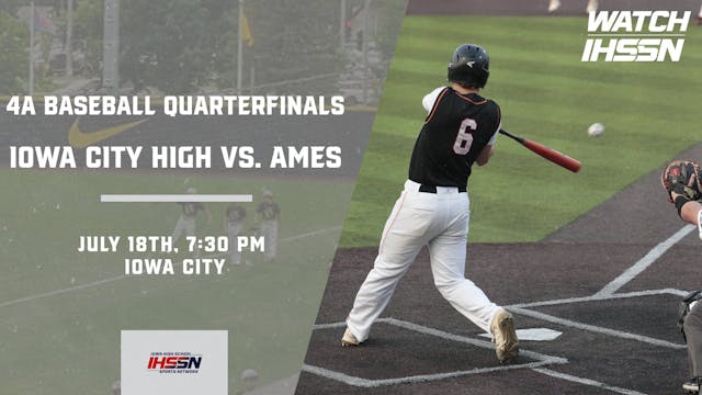 Baseball '23 4A Quarterfinals - Iowa City High vs. Ames (Ar)
