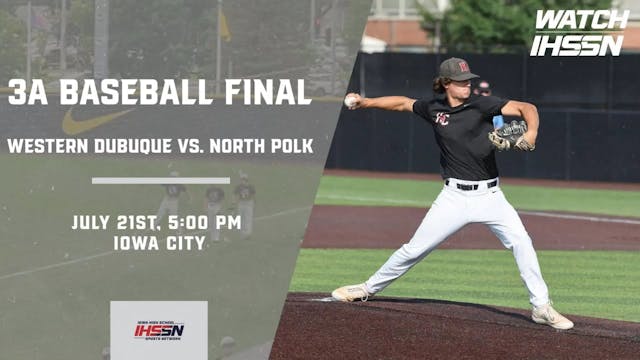 Baseball '23 3A Finals - Western Dubuque vs. North Polk (Ar)