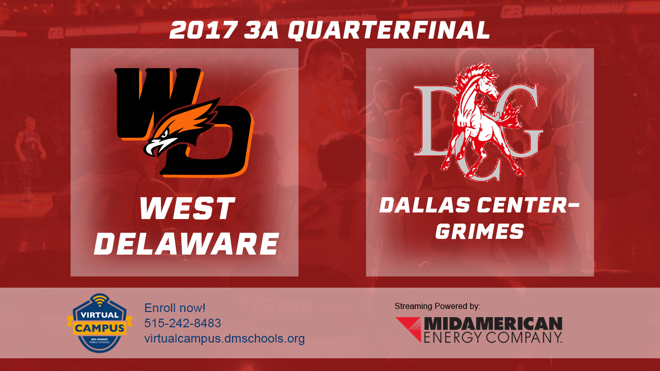 Basketball: 2017, Class 3A Quarterfinals - West Delaware vs. DCG