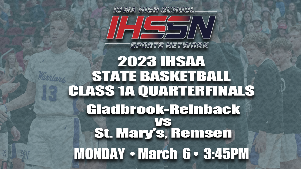 Basketball: 2023, Class 1A Quarterfinals - GR vs. Remsen St. Mary's